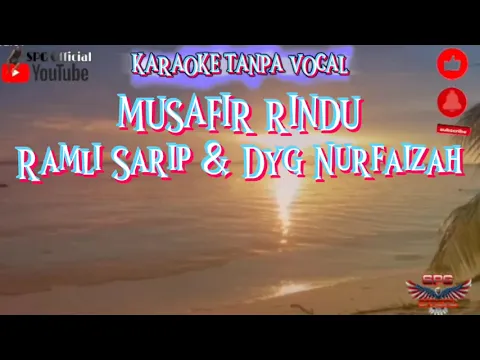 Download MP3 MUSAFIR RINDU-Ramli Sarip \u0026 Dyg Nurfaizah(Karaoke Tanpa Vocal)