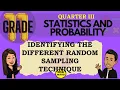 IDENTIFYING THE DIFFERENT RANDOM SAMPLING TECHNIQUE GRADE 11 STAT PROBA Q3