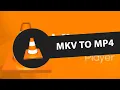 Download Lagu Convert MKV to MP4 using VLC Media Player