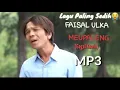 Download Lagu Lagu Aceh Paling sedih FAISAL ULKA (meupaleng) SLOW ROCK musik mp3 vidio