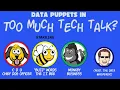 Too Much Tech Talk A puppet service announcement