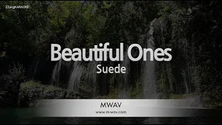 Download Suede-Beautiful Ones (Karaoke Version) MP3