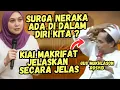 Download Lagu SURGA NERAKA ADA DI DALAM DIRI KITA BEGINI PENJELASAN KIAI MAKRIFAT GUS MUKHLASON ROSYID