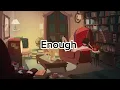 ENOUGH - alex roe