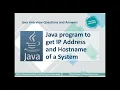 Java program to get IP address and Hostname How to get IP address and Hostname in Java
