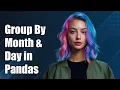 How to Group By Month and Day from Date Field in Python Pandas