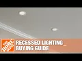 Recessed Lighting Buying Guide The Home Depot