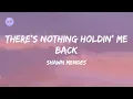 Download Lagu There's Nothing Holdin' Me Back (Lyrics) - Shawn Mendes