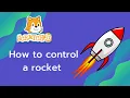 How To Control A Rocket ScratchJr Tutorial