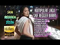 Lagu KOMPILASI COVER LAGU REGGEA SKA TERBARU 2026 | UYE 2026 🎶