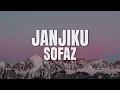 Download Lagu Sofaz - Janjiku (Official Lyric Video)