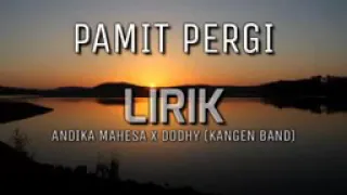 Download lirik lagu pamit pergi MP3