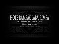Hole Rampak Laba Rimpa (Karaoke Higher Keys) Henry Manullang #KaraokeLaguBatak