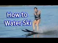 How to Water Ski for Beginners