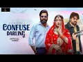 Download Lagu Confuse Darling (Official Video) Masoom Sharma | Manjeet Mor, Aarohi Raghav | New Haryanvi Song 2025