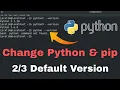 How To Change Default Python Version To Python3 OR Python2 Set Default Python Version To Python2