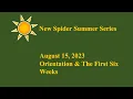 August 15 2023 Orientation and Your First Weeks