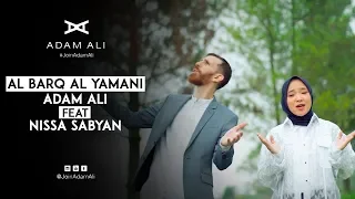 Download AL BARQ AL YAMANI - ADAM ALI FEAT NISSA SABYAN MP3