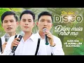 Download Lagu Liên khúc DISCO🔥ĐÊM MƯA NHỚ MẸ🔥| Võ Hoàng Lâm, Xuân Hòa, Hữu Phước | TRỮ TÌNH BOLERO chọn lọc