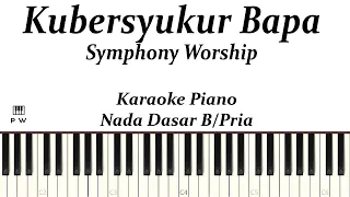 Download Symphony Worship - Kubersyukur Bapa Karaoke Piano Pria | Karaoke Lagu Rohani Kristen Piano Worship MP3