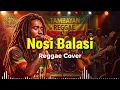 Nosi Balasi - Sampaguita (Reggae Version) | Tambayan Reggae