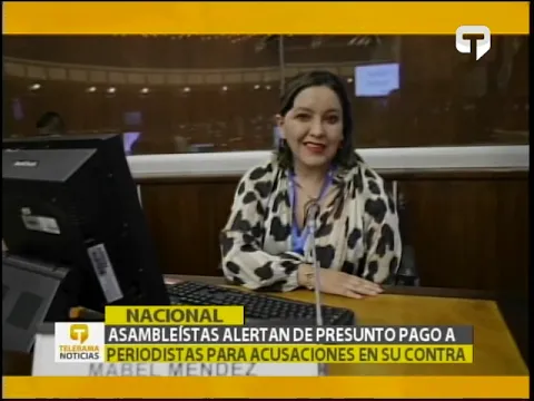 Asambleístas alertan de presunto pago a periodistas para acusaciones en su contra