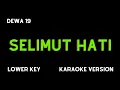 Download Lagu DEWA 19 - SELIMUT HATI (KARAOKE VERSION) LOWER KEY