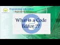 Python Programming Tutorial for Beginners Programming Tools-IDE Text Editors and Notebooks