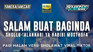 dj salam for baginda morning and night version of sholawat that is more viral on tiktok lates 