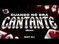 CUANDO NO ERA CANTANTE REMIX - ANUEL AA, EL BOGUETO, YUNG BEEF | MATI DJ