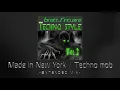 Made in New York / Techno mob