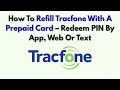 How To Refill Tracfone with A Prepaid Card - Redeem PIN by App Web Or Text