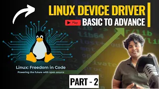 Linux Device Driver Tutorial Part 2 Practical Driver Development from Scratch Kernel Programming