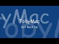 TobyMac - Get Back Up