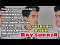Download Lagu cover full album RAY SURAJAYA terbaru