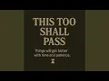 Lagu This Too Shall Pass