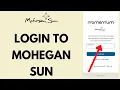 Mohegan Sun Login - How to Login Mohegan Sun Online Casino 2026