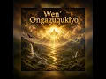 Wen' Ongaguqukiyo