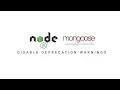 Remove mongoose Deprecation Warnings while connecting MongoDB with Node js - 2019