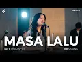 Faith \u0026 The Sharing - Masa Lalu | Live Session