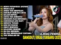 BENCI KUSANGKA SAYANG AJENG FEBRIA DANGDUT KOPLO TERBARU FULL ALBUM LAGU JAWA VIRAL 2025! WAKTU DANG