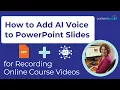 How to Add AI Voice in PowerPoint - for Online Course s