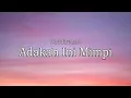 Reedzwann - Adakah Ini Mimpi (Lirik VIdeo)