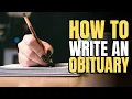 How to Write an Obituary that is Meaningful Respectful and Heartfelt