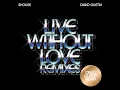 Live Without Love (David Guetta Remix - Edit)