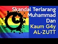 Skandal TERLARANG Antara Muhammad Dan Kaum G4y AL-ZUTT Menurut Hadis