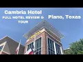 FULL Hotel Tour Cambria Hotel Plano Texas