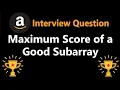 Maximum Score of a Good Subarray - Leetcode 1793