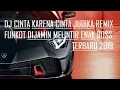 Download Lagu DJ CINTA KARENA CINTA JUDIKA REMIX FUNKOT DIJAMIN MELINTIR ENAK BOSS FUNKOT TERBARU 2019 - Bintoro™