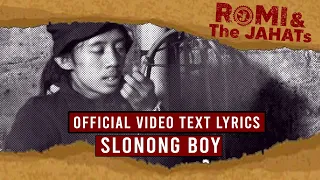 romi u0026 the jahats slonong boy official video lirik 